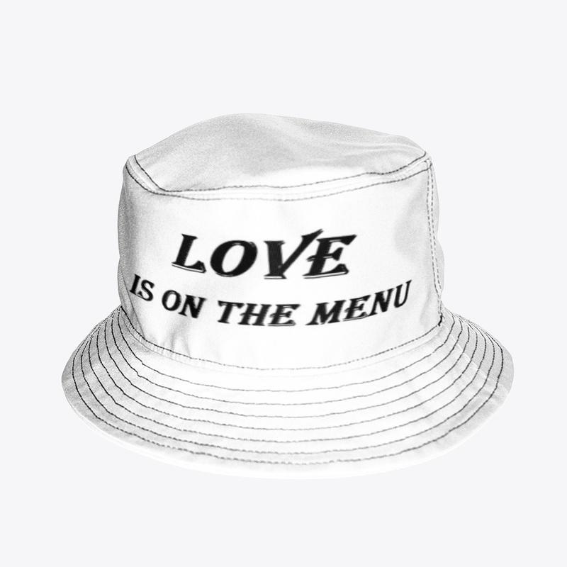 LOVE IS ON THE MENU