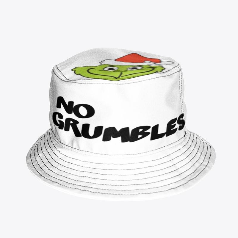 NO GRUMBLES