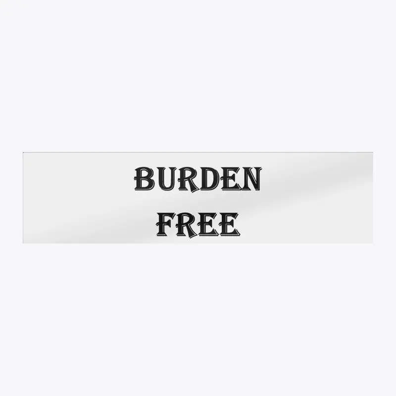 BURDEN FREE